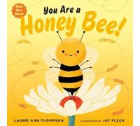 Laurie Ann Thompson You Are a Honey Bee (Copertina rigida) Meet Your World
