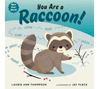 Laurie Ann Thompson You Are a Raccoon (Copertina rigida) Meet Your World