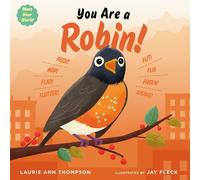 Laurie Ann Thompson You Are a Robin (Copertina rigida) Meet Your World