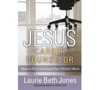 Laurie Beth Jones Jesus, Career Counselor (Copertina rigida)