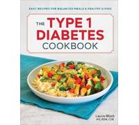 Laurie Block The Type 1 Diabetes Cookbook (Tascabile)
