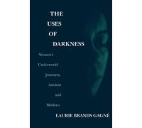 Laurie Brands Gagné The Uses of Darkness (Copertina rigida)
