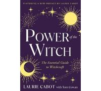 Laurie Cabot e Tom Cowan – Power of the Witch – La terra, la luna e il cammino magico – Tascabile