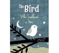 Laurie Cohen The Bird Who Swallowed a Star (Copertina rigida)