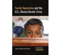 Laurie Collier Hills Family Separation and the U.S.-Mexico Border Cr (Tascabile)