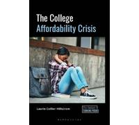 Laurie Collier Hillstrom The College Affordability Crisis (Tascabile)