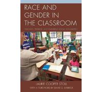 Laurie Cooper Stoll Race and Gender in the Classroom (Tascabile)