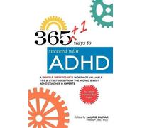 Laurie Dupar 365+1 ways to succeed with ADHD (Tascabile)