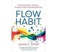 Laurie E. Smith The Flow Habit (Tascabile)