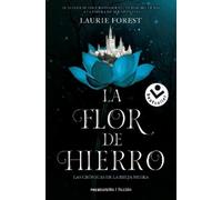 Laurie Forest La flor de hierro/ The Iron Flower (Tascabile)