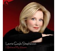 Laurie Gayle Stephenson I believe my heart (CD) Album