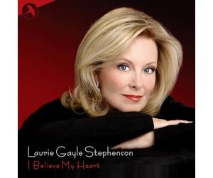 Laurie Gayle Stephenson I believe my heart (CD) Album