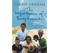 Laurie Graham The Importance of Being Kennedy (Tascabile)