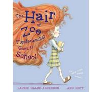 Laurie Halse Anderso Hair of Zoe Fleefenbacher Goes to Schoo (Copertina rigida)