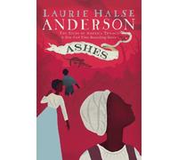 Laurie Halse Anderson Ashes (Tascabile) Seeds of America Trilogy
