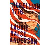Laurie Halse Anderson Rebellion 1776 (Copertina rigida)
