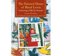 Laurie Hamilton The Painted House of Maud Lewis (Tascabile)