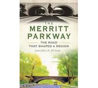 Laurie Heiss Jill Smyth The Merritt Parkway (Tascabile)