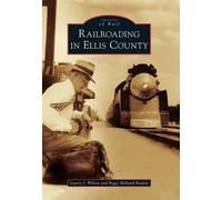 Laurie J. Wilson Peggy Holland Rank Railroading in Ellis County, Tex (Tascabile)