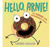 Laurie Keller Hello, Arnie (Copertina rigida) Adventures of Arnie the Doughnut