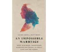 Laurie Krieg Ma An Impossible Marriage - What Our Mixed-Orientation (Tascabile)