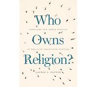 Laurie L. Patton Who Owns Religion? (Tascabile)
