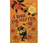 Laurie Lee A Rose For Winter (Tascabile)