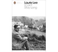 Laurie Lee I Can't Stay Long (Tascabile) Penguin Modern Classics