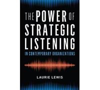 Laurie Lewis The Power of Strategic Listening (Tascabile)