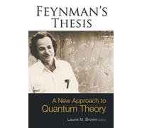 Laurie M Brown Feynman's Thesis - A New Approach To Quantum Theory (Tascabile)
