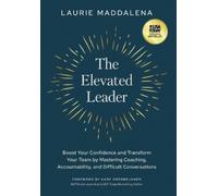 Laurie Maddalena The Elevated Leader (Copertina rigida)