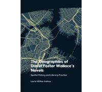 Laurie McRae An The Geographies of David Foster Wallace's No (Copertina rigida)