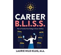 Laurie Nilo-Klug M a Career B. L. I. S. S. (Copertina rigida)