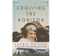 Laurie Notaro Crossing the Horizon (Tascabile)