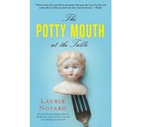 Laurie Notaro The Potty Mouth at the Table (Tascabile)