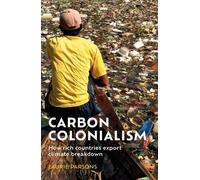 Laurie Parsons Carbon Colonialism (Copertina rigida)