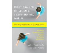 Laurie Parsons Jeffrey F Right-Brained Children in a Left-Brained W (Tascabile)