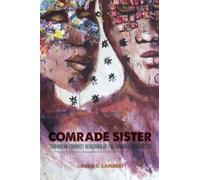 Laurie R. Lambert Comrade Sister (Tascabile) New World Studies