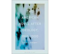 Laurie Rodrigues The American Novel After Ideology, 1961-2000 (Copertina rigida)