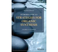 Laurie S. Starkey Introduction to Strategies for Organic Synthesis (Tascabile)