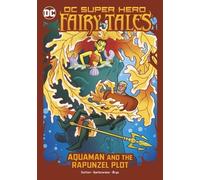 Laurie S Sutton Aquaman and the Rapunzel Plot (Copertina rigida)
