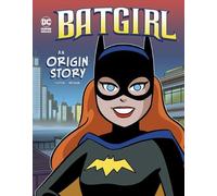 Laurie S Sutton Batgirl (Copertina rigida) DC Super Heroes Origins