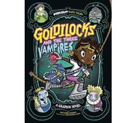 Laurie S Sutton Goldilocks and the Three Vampires (Tascabile)