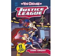 Laurie S. Sutton Justice League: Cosmic Conquest (Tascabile) You Choose Stories