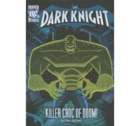 Laurie S Sutton Killer Croc of Doom (Copertina rigida) Dark Knight