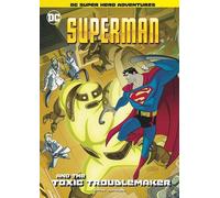 Laurie S. Sutton Superman and the Toxic Troublemaker (Copertina rigida)