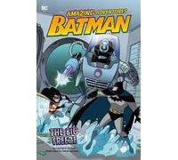 Laurie S. Sutton The Big Freeze (Copertina rigida) Amazing Adventures of Batman