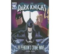 Laurie S Sutton The Dark Knight: The Penguin's Crime Wave (Copertina rigida)