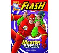Laurie S Sutton The Flash: Master of Mirrors (Copertina rigida) Flash