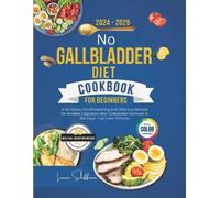 Laurie Schiffma No Gallbladder Diet Cookbook for Beginners 2024-202 (Tascabile)
